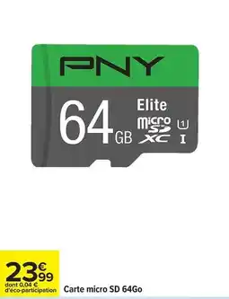 Carrefour Pny - carte micro sd 64go offre