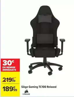 Carrefour Corsair - siège gaming tc100 relaxed offre