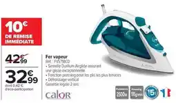 Carrefour Calor - fer vapeur offre