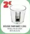 La Foir'Fouille Bougie parfumee 135g offre