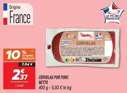 Netto Cervelas pur porc netto offre