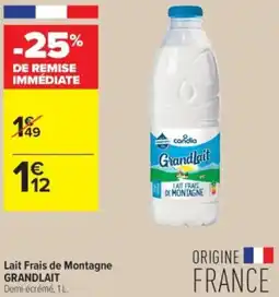 Carrefour Contact Lait frais de montagne grandlait offre
