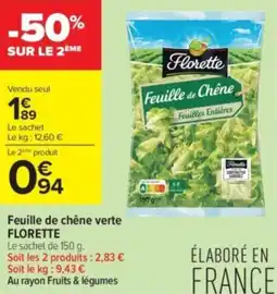 Carrefour Contact Feuille de chêne verte florette offre