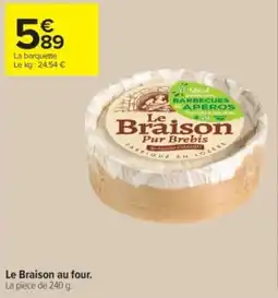 Carrefour Contact Le braison au four offre