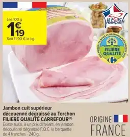 Carrefour Contact Jambon cuit supérieur découenné dégraissé au torchon filiere qualité carrefour offre