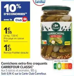 Carrefour Contact Cornichons extra-fins croquants carrefour classic offre