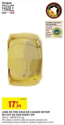 Intermarché Hyper Canard - lobe de foie gras de entier mi-cuit du sud-ouest igp offre
