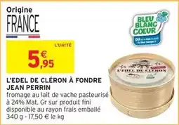 Intermarché Hyper Perrin - l'edel de cléron à fondre offre