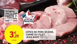 Intermarché Hyper Jean rosé - côtes de porc échine, carré ou filet offre
