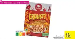 Carrefour Céréales crousti carrefour classic offre