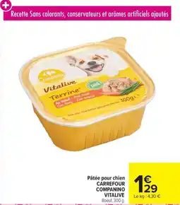 Carrefour Pâtée pour chien carrefour companino vitalive offre