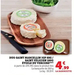 Bi1 Duo saint marcellin igp 80g / saint félicien 180 g étoile du vercors offre