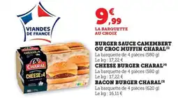 Maximarché CHARAL Burger sauce camembert ou croc muffin offre
