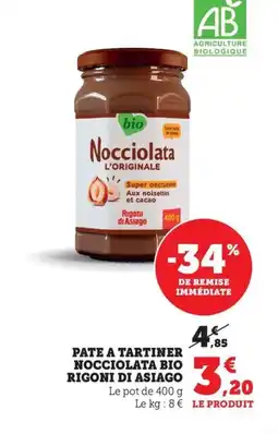 Maximarché Pate a tartiner nocciolata bio rigoni di asiago offre