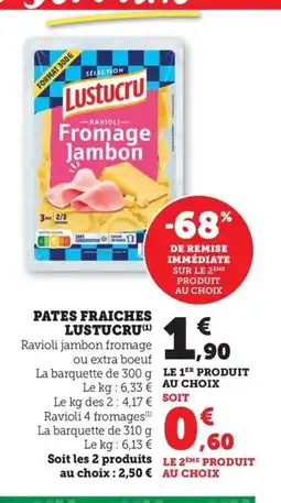 Maximarché LUSTUCRU Pates fraiches offre