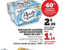 Maximarché PERLE DE LAIT Specialite laitiere au choix offre decouverte offre
