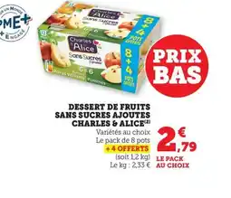Maximarché CHARLES & ALICE Dessert de fruits sans sucres ajoutes offre