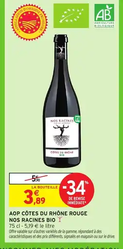 Intermarché Express NOS RACINES BIO Aop côtes du rhône rouge offre