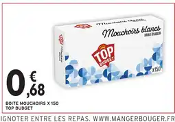 Intermarché Express TOP BUDGET Boite mouchoirs x 150 offre