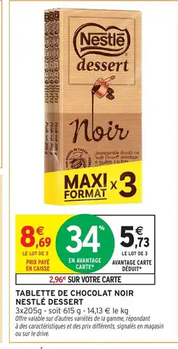 Intermarché Express NESTLÉ DESSERT Tablette de chocolat noir offre