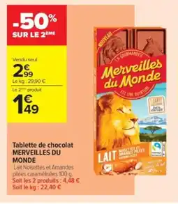 Carrefour Contact MERVEILLES DU MONDE Tablette de chocolat offre