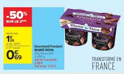 Carrefour Contact MAMIE NOVA Gourmand Fondant offre