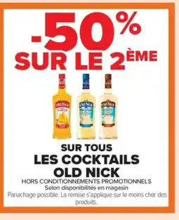 Carrefour Contact OLD NICK Sur tous les cocktails offre
