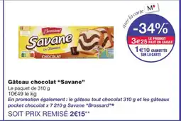 Monoprix SAVANE Gâteau chocolat offre