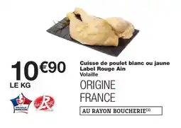 Monoprix Cuisse de poulet blanc ou jaune Label Rouge Ain offre
