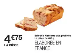 Monoprix Brioche Nanterre aux pralines offre