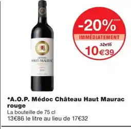 Monoprix A.O.P. Médoc Château Haut Maurac rouge offre