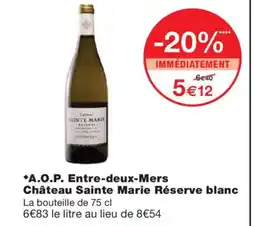 Monoprix A.O.P. Entre-deux-Mers Château Sainte Marie Réserve blanc offre