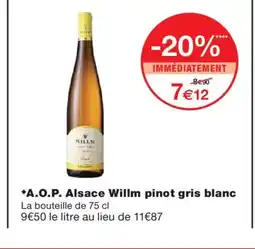 Monoprix A.O.P. Alsace Willm pinot gris blanc offre