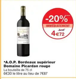 Monoprix A.O.P. Bordeaux supérieur Domaine Picardan rouge offre