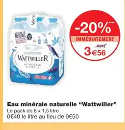 Monoprix WATTWILLER Eau minérale naturelle offre