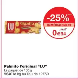 Monoprix LU Palmito l'original offre