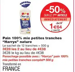 Monoprix HARRYS Pain 100% mie petites tranches nature offre