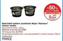 Monoprix DANONE Spécialité laitière protéinée Hipro saveur vanille offre