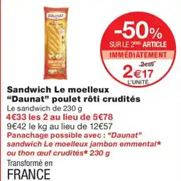 Monoprix DAUNAT Sandwich Le moelleux poulet rôti crudités offre
