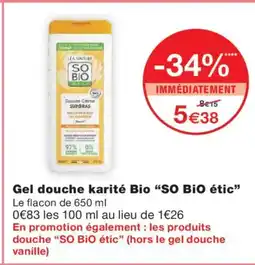 Monoprix SO BIO ÉTIC Gel douche karité Bio offre