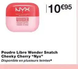 Monoprix NYX Poudre Libre Wonder Snatch Cheeky Cherry offre