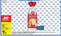 Carrefour CARREFOUR CLASSIC Brioche tranchée offre