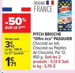 Carrefour PASQUIER PITCH BRIOCHE Offre éco offre