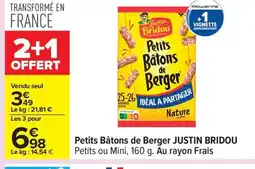Carrefour JUSTIN BRIDOU Petits Bâtons de Berger offre