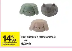 Carrefour HOME Pouf enfant en forme animale offre