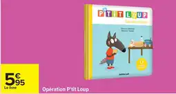 Carrefour Opération P'tit Loup offre