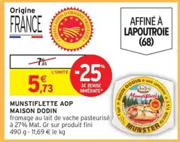 Intermarché MUNSTIFLETTE AOP MAISON DODIN offre
