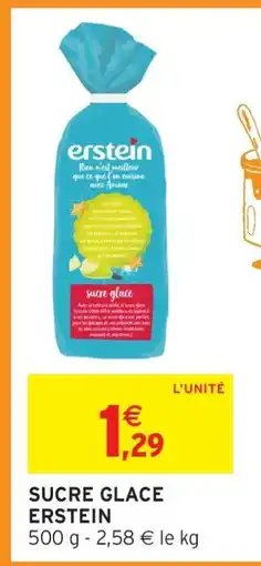 Intermarché SUCRE GLACE “ERSTEIN” offre