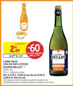 Intermarché CIDRE DOUX CRU DU PAYS D'OTHE MAISON BELLOT offre