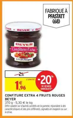 Intermarché CONFITURE EXTRA 4 FRUITS ROUGES BEYER offre
